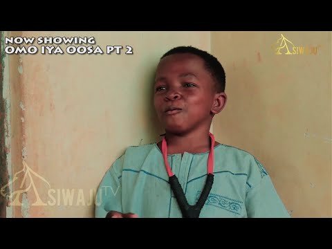 Download : OMO IYA OOSA Part 2 – Latest Yoruba Movie 2022 Drama Mp4 Video Download