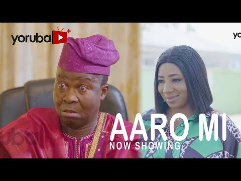 Download : Aaro Mi – Latest Yoruba Movie 2022 Drama Mp4 Video Download