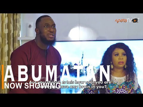 Download : Abumatan – Latest Yoruba Movie 2022 Drama Mp4 Video Download