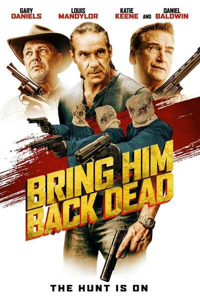 Download : Bring Him Back Dead (2022) – Hollywood Movie
