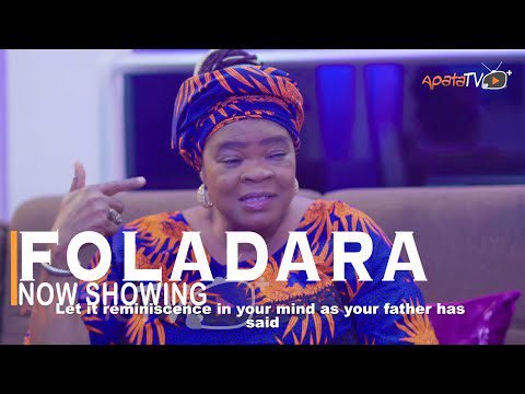 Download : Foladara – Latest Yoruba Movie 2022 Drama Mp4 Video Download