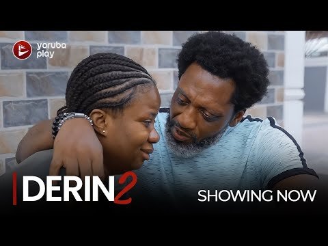 Download : DERIN Part 2 – Latest 2022 Yoruba Movie Download