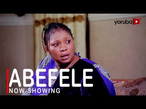 Download : Abefele – Latest Yoruba Movie 2022 Drama Mp4 Video Download