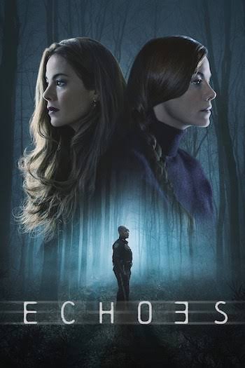 Download Series : Echoes Season 1 Episode 1-7 [TV Series] Completed