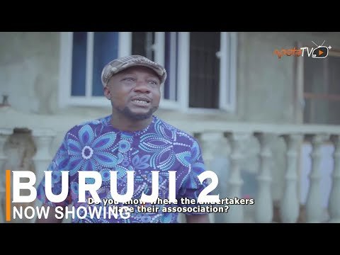 Download : Buruji Part 2 – Latest Yoruba Movie 2022 Drama Mp4 Video Download Download : Buruji Part 2 – Latest Yoruba Movie 2022 Drama Mp4 Video Download