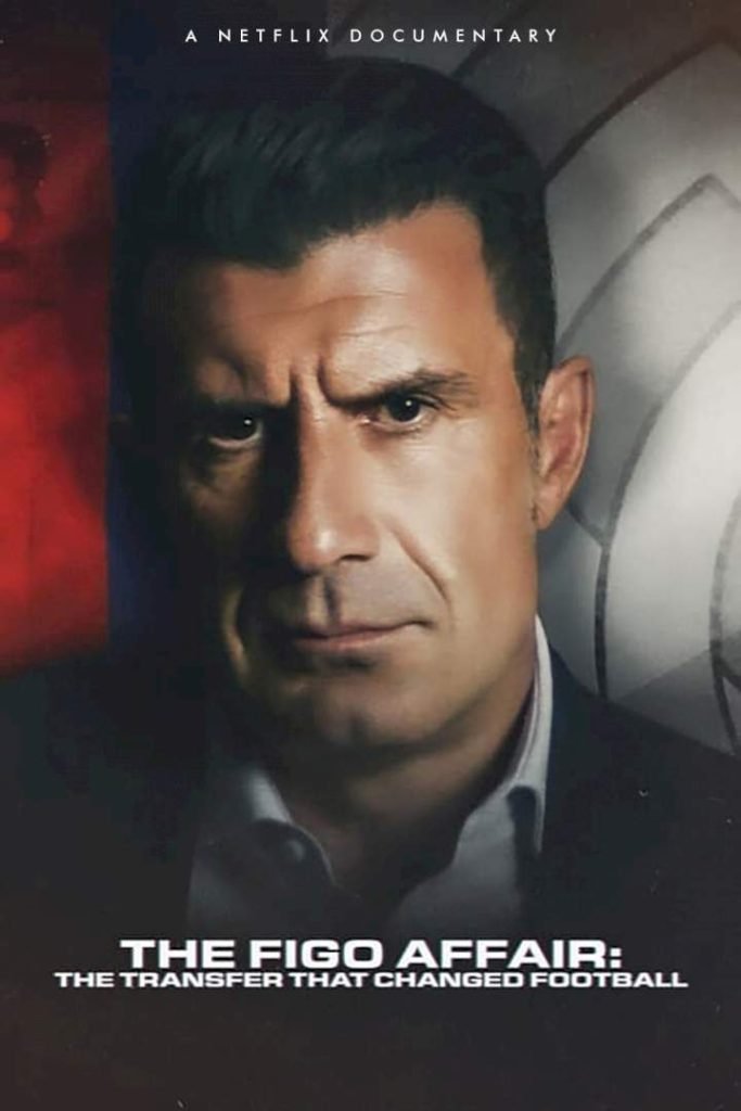 Download : The Figo Affair: The Transfer that Changed Football (2022) – Spanish Movie