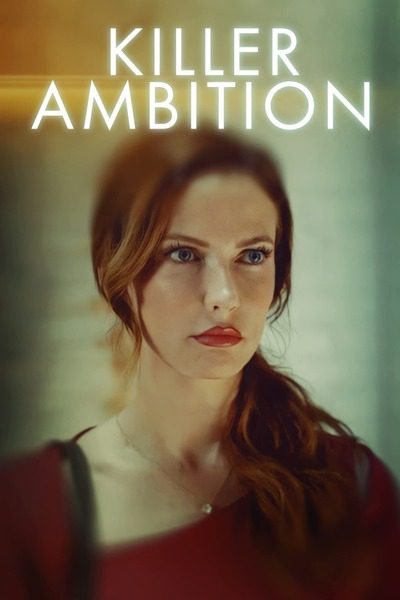Download : Killer Ambition (2022) – Hollywood Movie Download : Killer Ambition (2022) – Hollywood Movie