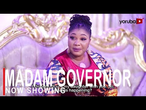 Download : Madam Governor – Latest Yoruba Movie 2022 Drama Mp4 Video Download