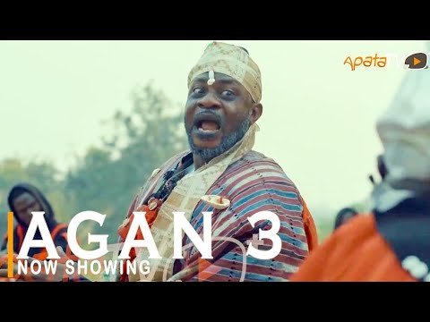 Download : Agan Part 3 – Latest Yoruba Movie 2022 Drama Mp4 Video Download Download : Agan Part 3 – Latest Yoruba Movie 2022 Drama Mp4 Video Download