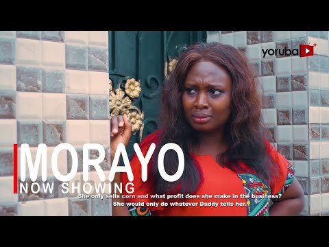 Download : Morayo – Latest Yoruba Movie 2022 Drama Mp4 Video Download