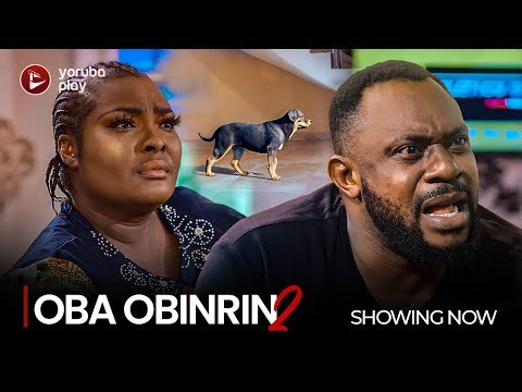 Download : OBA OBINRIN Part 2 – Latest 2022 Yoruba Movie Download