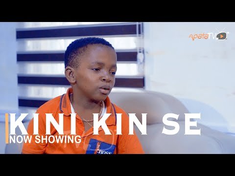 Download : Kini Kin Se – Latest Yoruba Movie 2022 Drama Mp4 Video Download