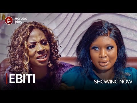 Download : EBITI – Latest 2022 Yoruba Movie Download
