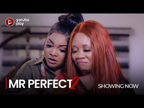 Download : MR PERFECT PART 2 – Latest 2022 Yoruba Movie Download