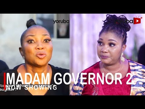 Download : Madam Governor Part 2 – Latest Yoruba Movie 2022 Drama Mp4 Video Download