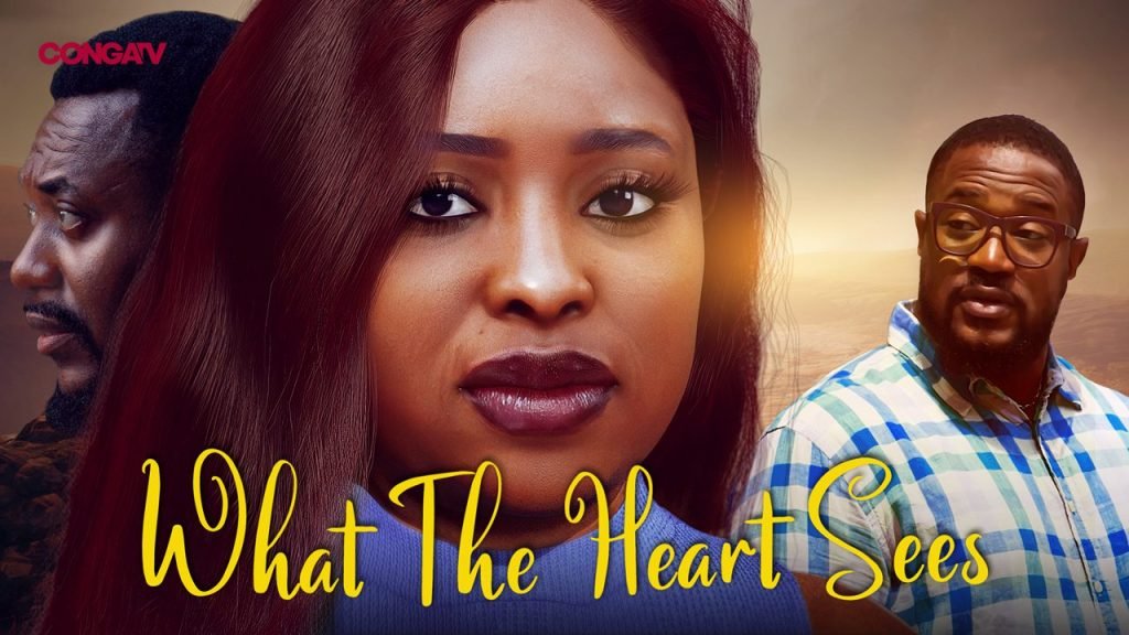Download : What The Heart Sees (2022) – Nollywood Movie
