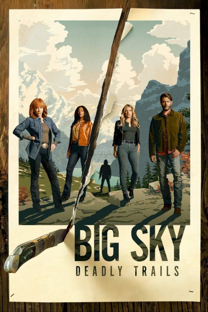 Download Series : Big Sky Season 3 Episode 1-2 [TV Series]