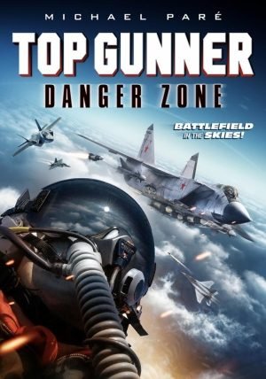Download : Top Gunner: Danger Zone (2022) – Hollywood Movie