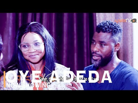 Download : Oye Adeda – Latest Yoruba Movie 2022 Drama Mp4 Video Download