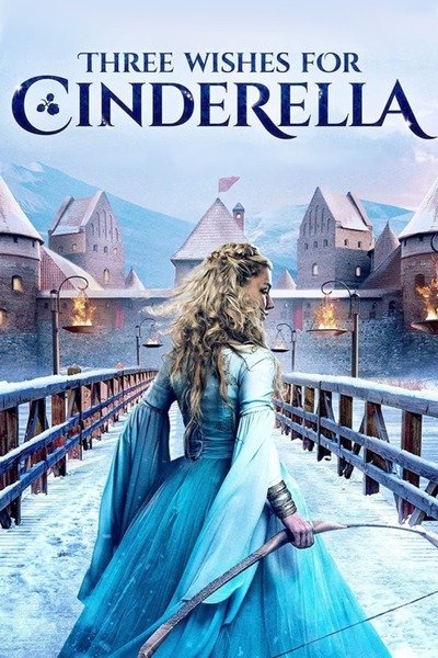 Download : Three Wishes for Cinderella (2022) – Hollywood Movie Download : Three Wishes for Cinderella (2022) – Hollywood Movie