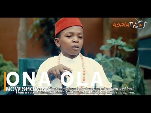 Download : Ona Ola – Latest Yoruba Movie 2022 Drama Mp4 Video Download