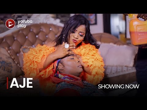 Download : AJE – Latest 2022 Yoruba Movie Download