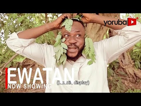 Download : Ewatan – Latest Yoruba Movie 2022 Drama Mp4 Video Download