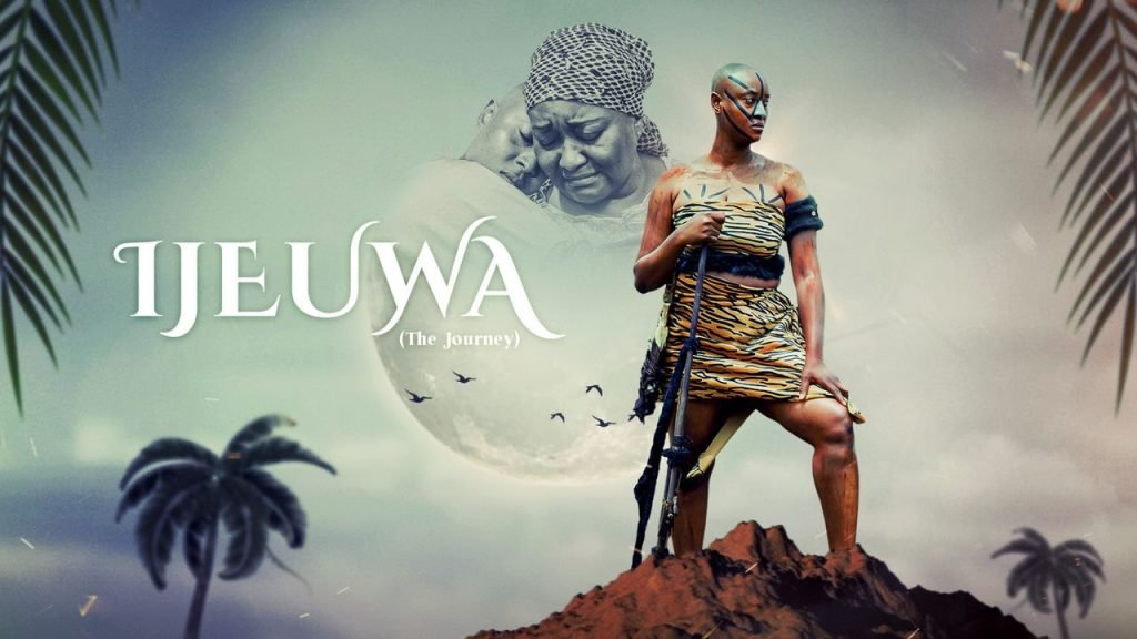 Download : Ijeuwa: The Journey (2022) – Nollywood Movie
