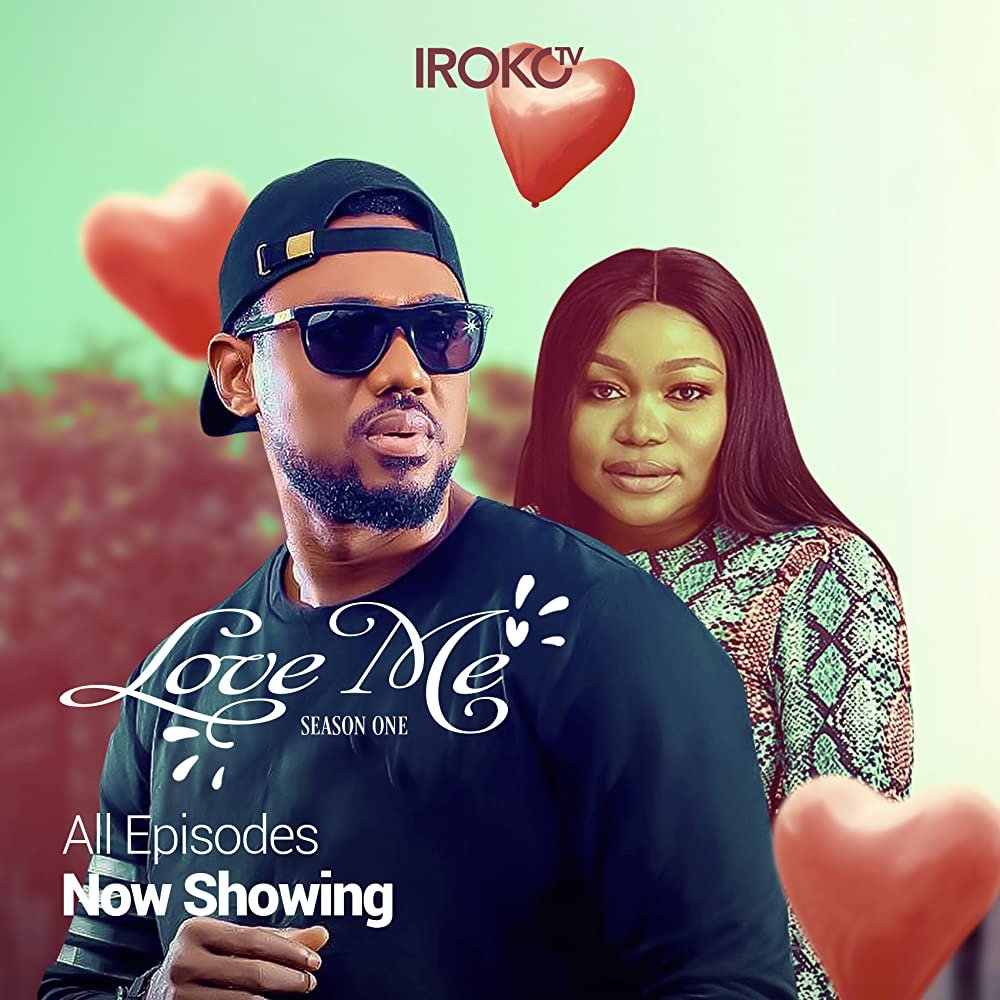 Download Series : Love Me Season 1 Episode 1-13 [Nollywood Series] Completed