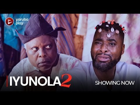 Download : IYUNOLA (AGBOLUAJE) Part 2 – Latest 2022 Yoruba Movie Download