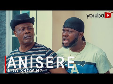 Download : Anisere – Yoruba Latest Movie 2022 Drama Mp4 Video Download