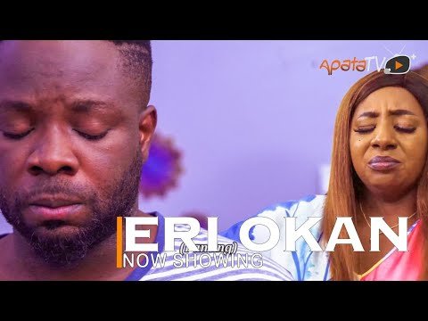 Download : Eri Okan – Yoruba Latest Movie 2022 Drama Mp4 Video Download