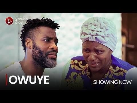 Download : OWUYE – Latest 2022 Yoruba Movie Drama Mp4 Video Download