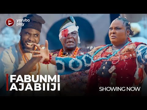 Download : FABUNMI AJABIIJI – Latest 2022 Yoruba Movie Download