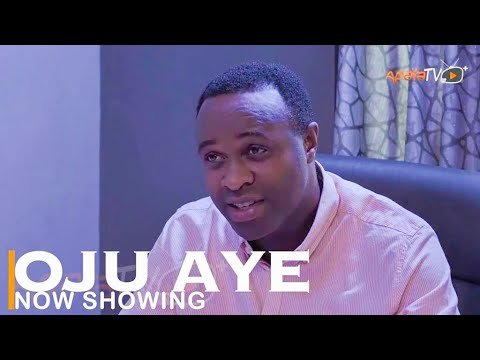 Download : Oju Aye – Latest Yoruba Movie 2022 Drama Mp4 Video Download