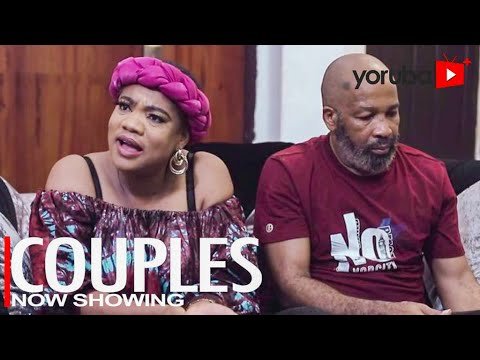 Download : Couples – Yoruba Latest Movie 2022 Drama Mp4 Video Download