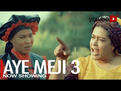 Download : Aye Meji Part 3 – Yoruba Latest Movie 2022 Drama Mp4 Video Download