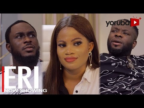 +Download : Eri – Latest Yoruba Movie 2022 Drama Mp4 Video Download