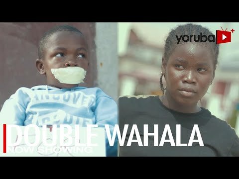 Download : Double Wahala – Latest Yoruba Movie 2022 Drama Mp4 Video Download