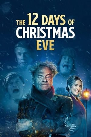 Download : The 12 Days of Christmas Eve (2022) – Hollywood Movie Download : The 12 Days of Christmas Eve (2022) – Hollywood Movie
