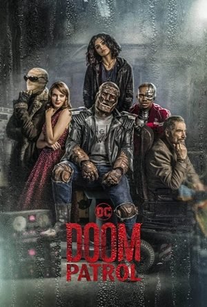 Download Series : Doom Patrol Season 4 Episode 1-2 [TV Series]
