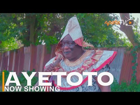 Download : Ayetoto – Latest Yoruba Movie 2022 Drama Mp4 Video Download Download : Ayetoto – Latest Yoruba Movie 2022 Drama Mp4 Video Download