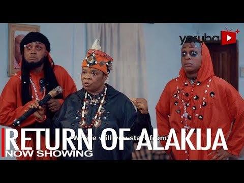 Download : The Return Of Alakija – Latest Yoruba Movie 2022 Drama Mp4 Video Download