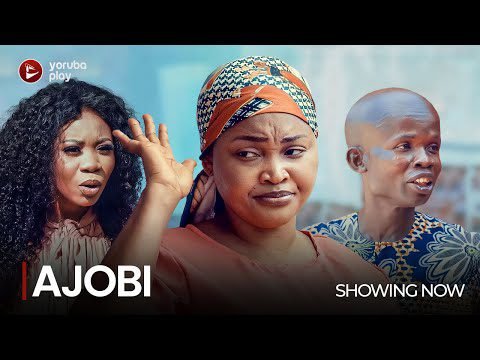 Download : AJOBI – Latest 2022 Yoruba Movie Drama Mp4 Video Download