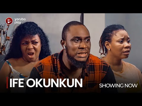 Download : IFE OKUNKUN – Latest 2022 Yoruba Movie Download