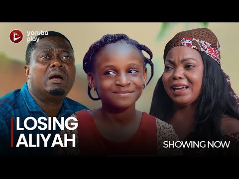 Download : LOSING ALIYAH – Latest 2022 Yoruba Movie Download