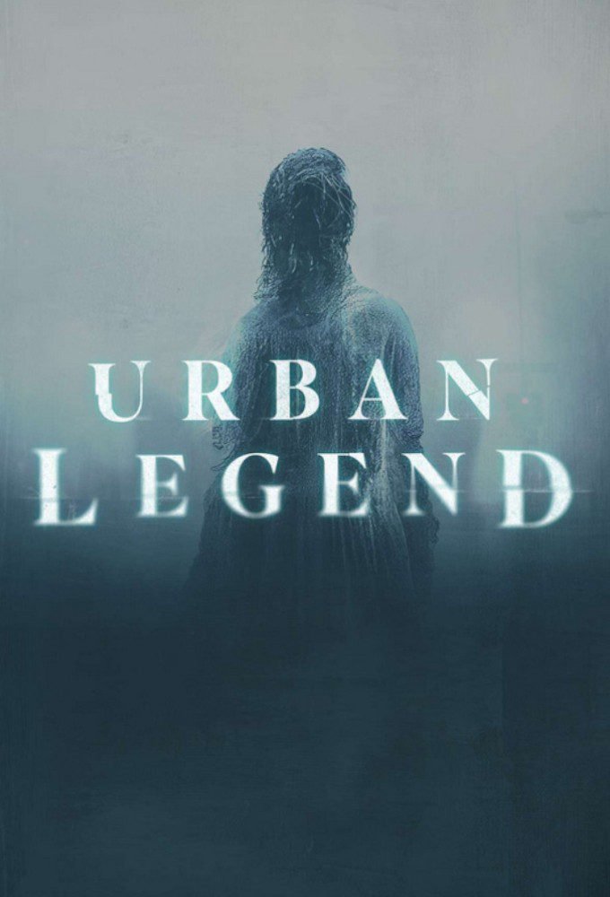 Download Series : Urban Legend Season 1 Episode 1-8 [TV Series]