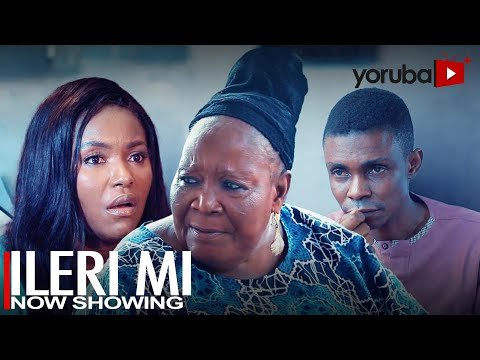 Download : Ileri Mi – Latest Yoruba Movie 2022 Drama Mp4 Video Download
