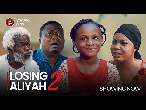 Download : LOSING ALIYAH Part 2 – Latest 2022 Yoruba Movie Download