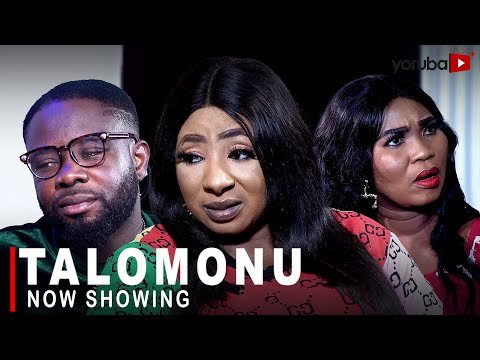 Download : Talomonu – Latest Yoruba Movie 2022 Drama Mp4 Video Download